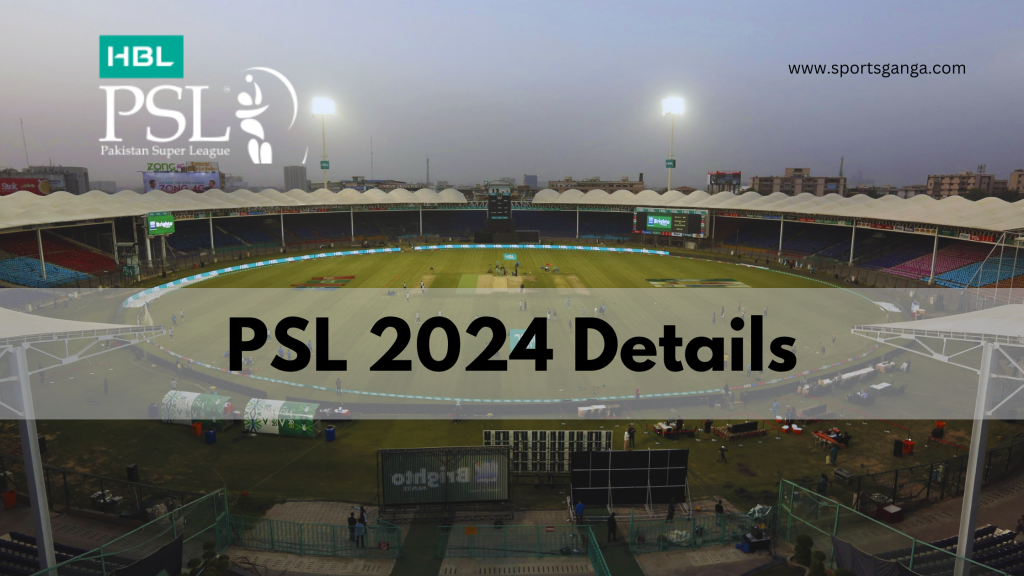 Pakistan Super League (PSL) 2024 Schedule, Venues, Prize Money