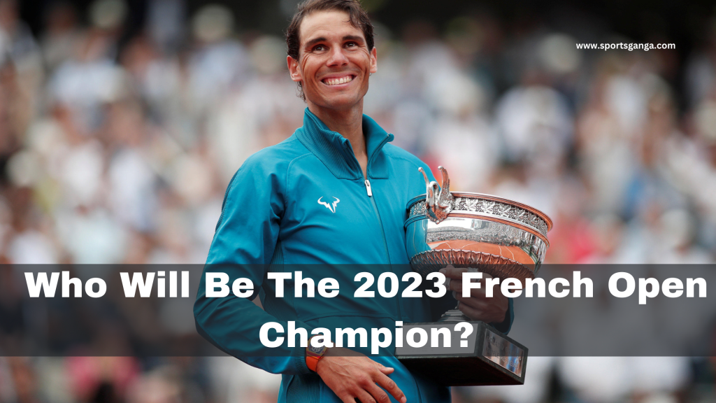 French Open 2023 Experts Predict Male Singles Champion SPORTS GANGA